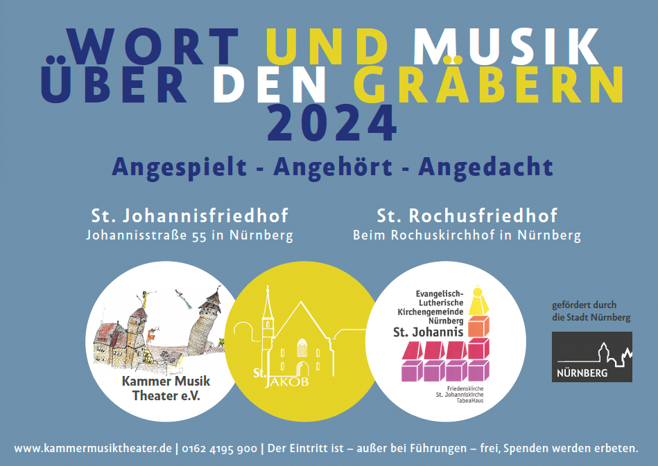 Wort und Musik über den Gräbern 2024 - St Johannisfriedhof Nürnberg